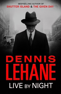 Live by Night by Dennis Lehane book cover