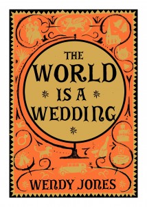 The World is a Wedding by Wendy Jones book cover